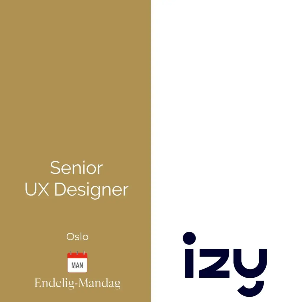 Senior UX designer Izy AS - Endelig-Mandag IT rekruttering